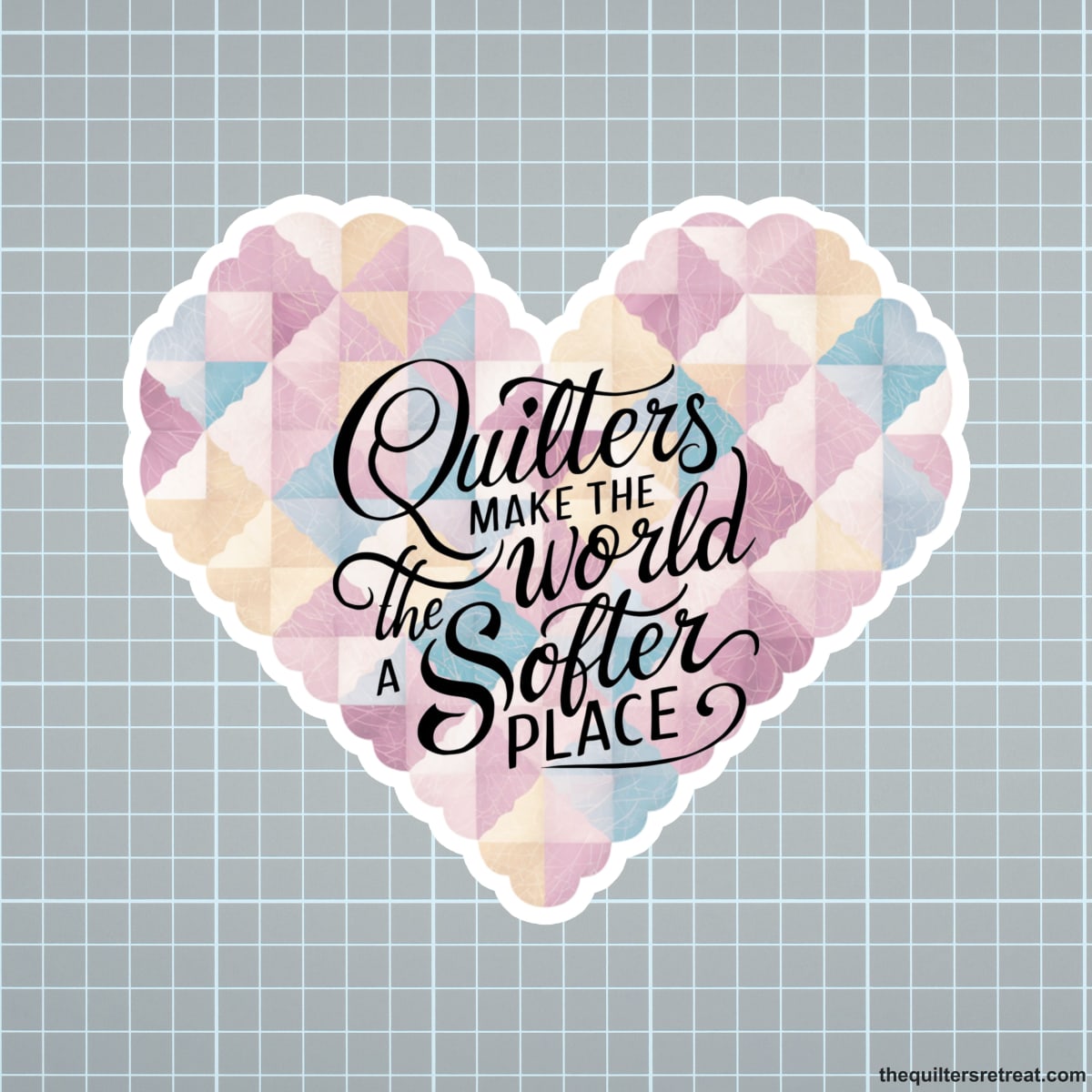 Quilters Make the World a Softer Place Vinyl Sticker
