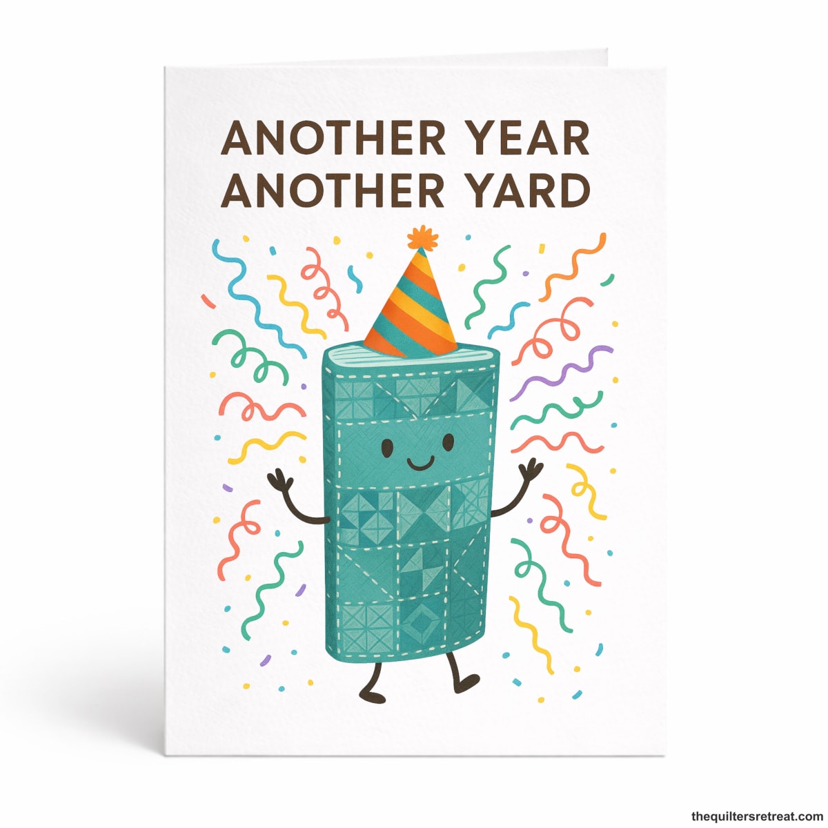 Another Year, Another Yard – Birthday Card for Fabric Lovers and Quilters