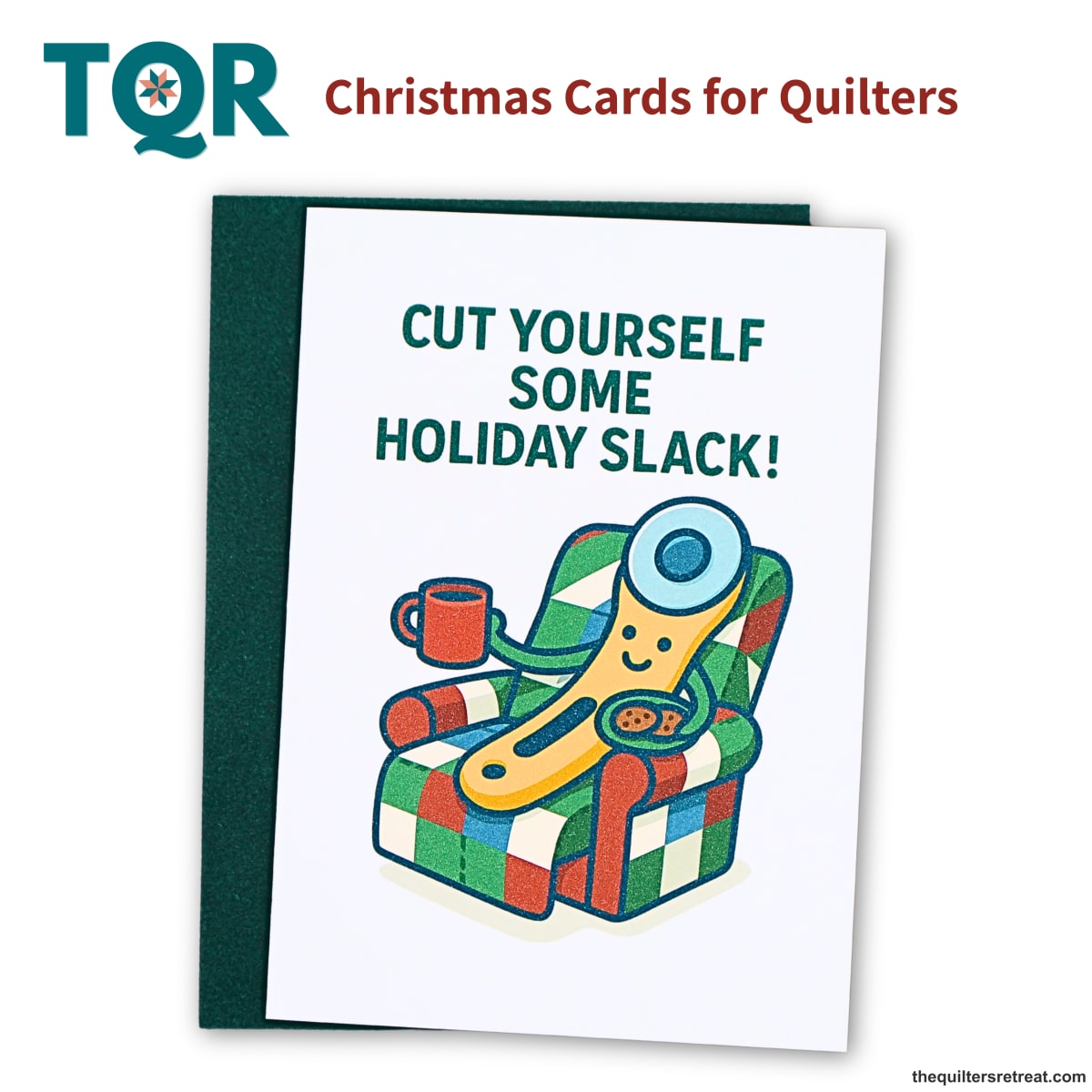 Cut Yourself Some Holiday Slack – Funny Quilting Christmas Card for Quilters