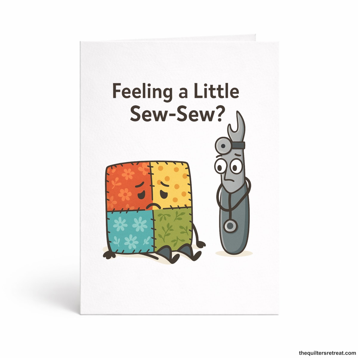 Feeling a Little Sew-Sew? – Funny Quilting Get Well Card