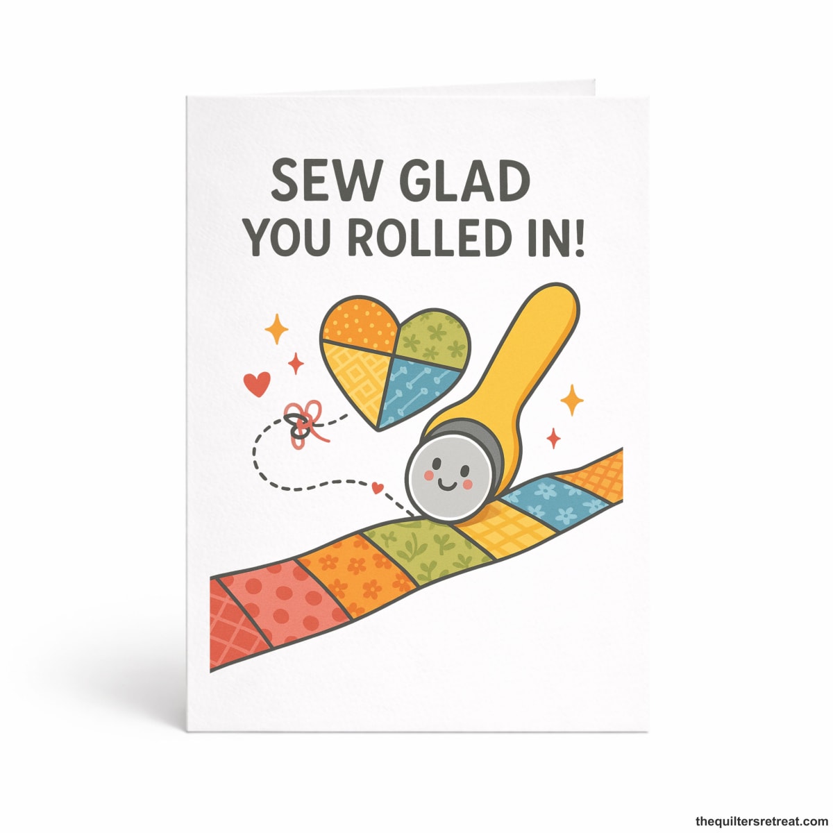 Sew Glad You Rolled In – Quilting Bee Card for Quilting Bees and Sewing Circles