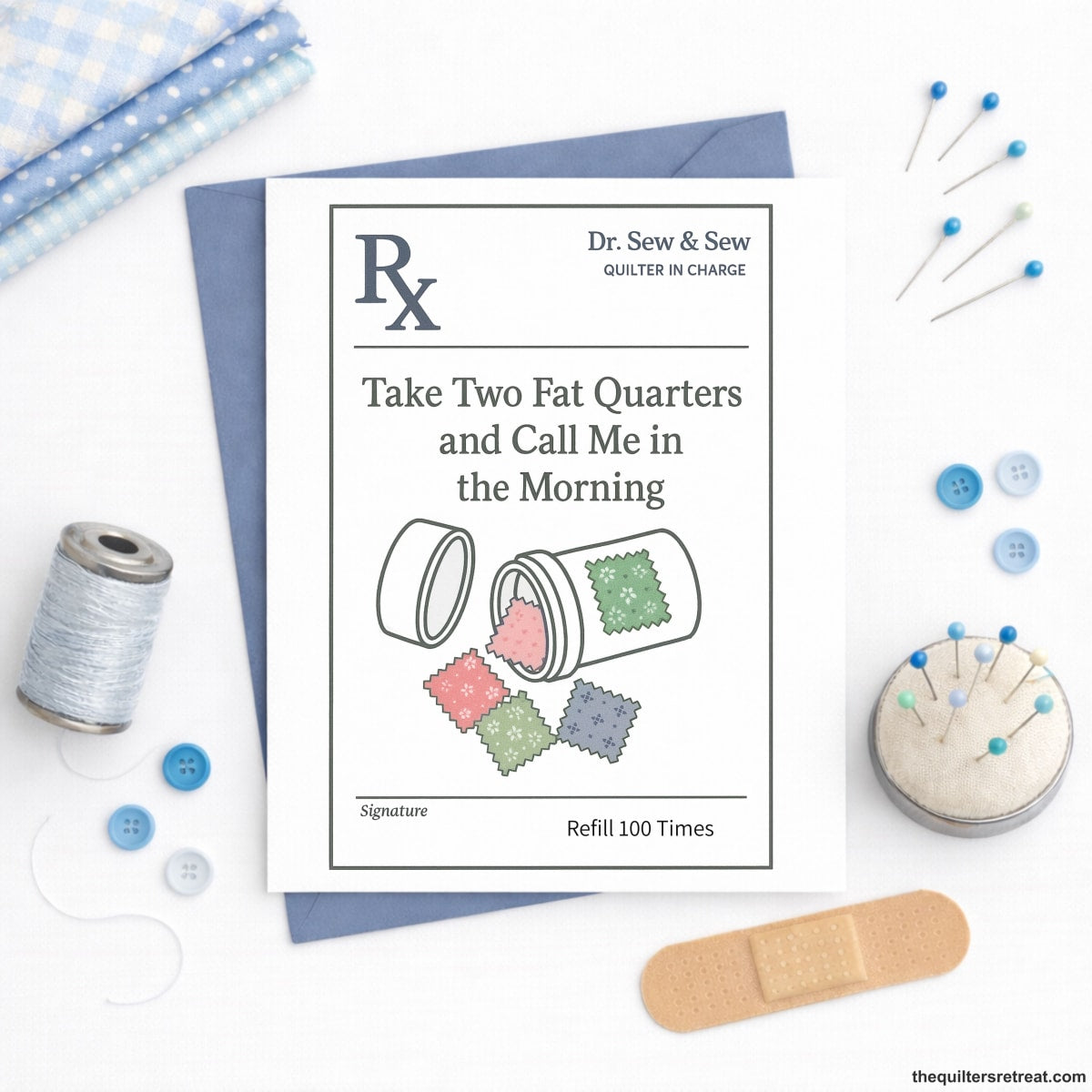 Take Two Fat Quarters and Call Me in the Morning – Quilting Get Well Card