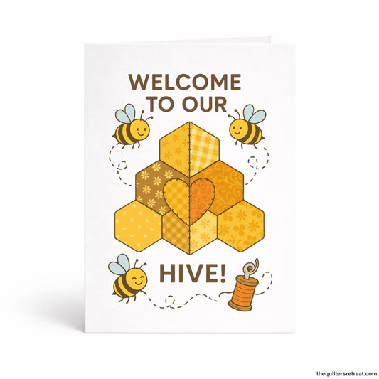 Welcome to our Hive – Quilting Bee Card for Quilting Bees and Sewing Circles