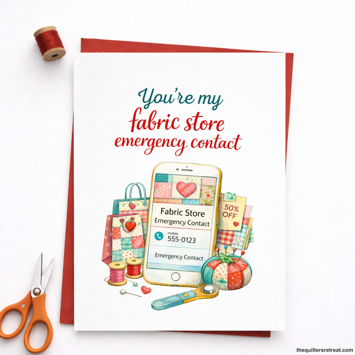 You’re My Fabric Store Emergency Contact – Funny Quilting Galentine / Valentine / Friendship Card for Quilters