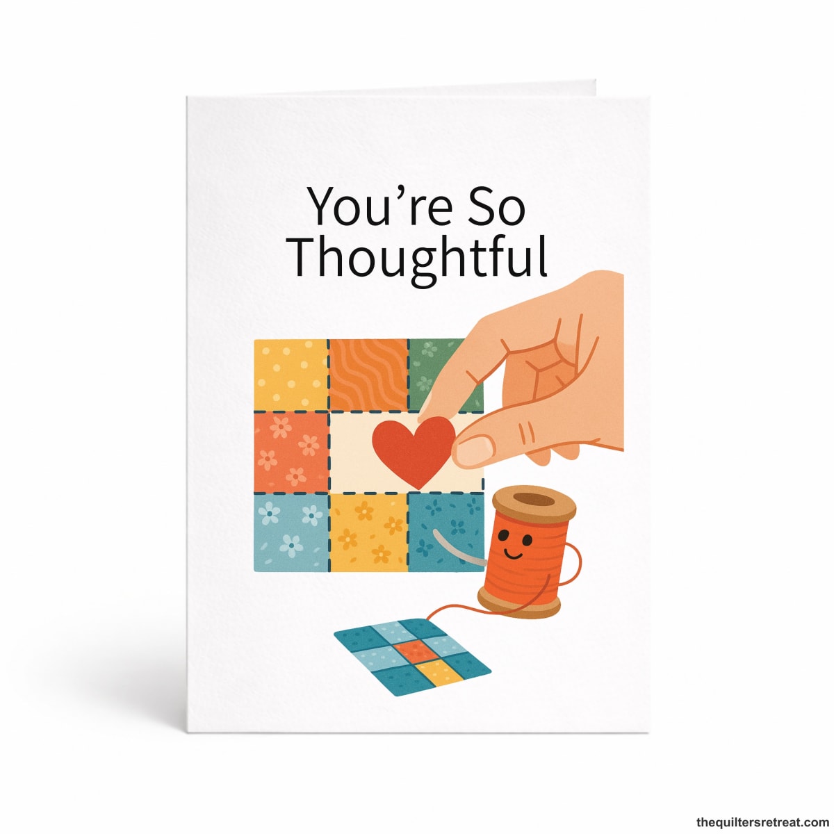 You’re So Thoughtful – Quilting Thank You Card for Quilters and Fabric Lovers