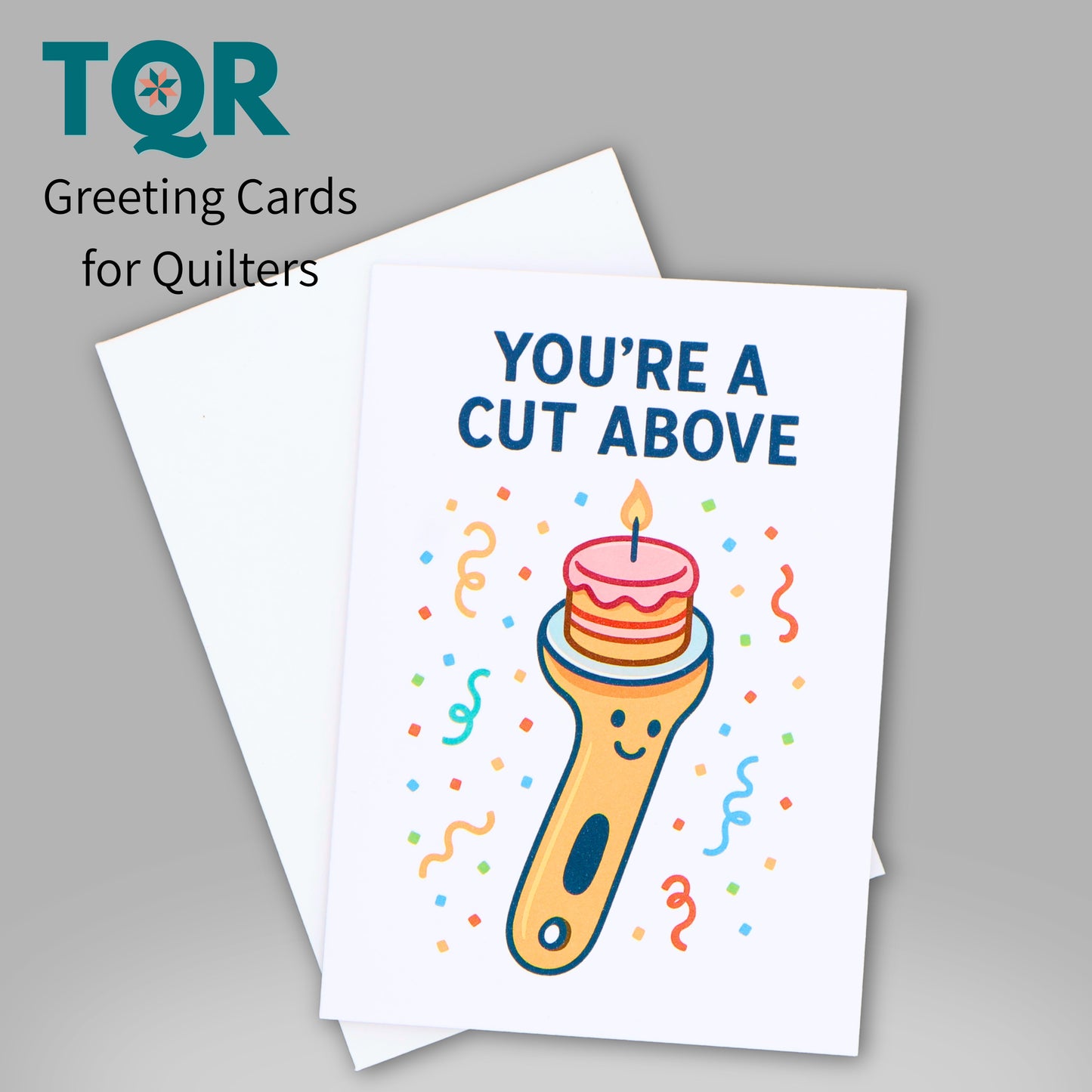 You’re a Cut Above – Funny Quilting Birthday Card for Sewists and Quilters