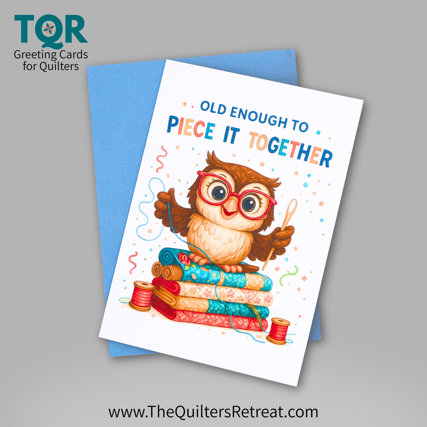 Old Enough to Piece It Together – Funny Quilting Birthday Card for Quilters