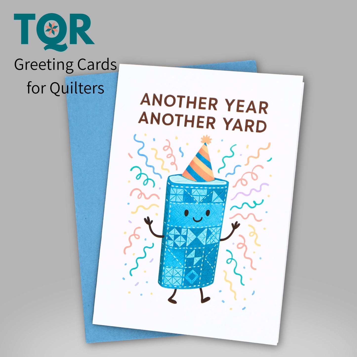 Another Year, Another Yard – Birthday Card for Fabric Lovers and Quilters