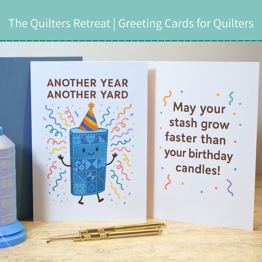 Another Year, Another Yard – Birthday Card for Fabric Lovers and Quilters