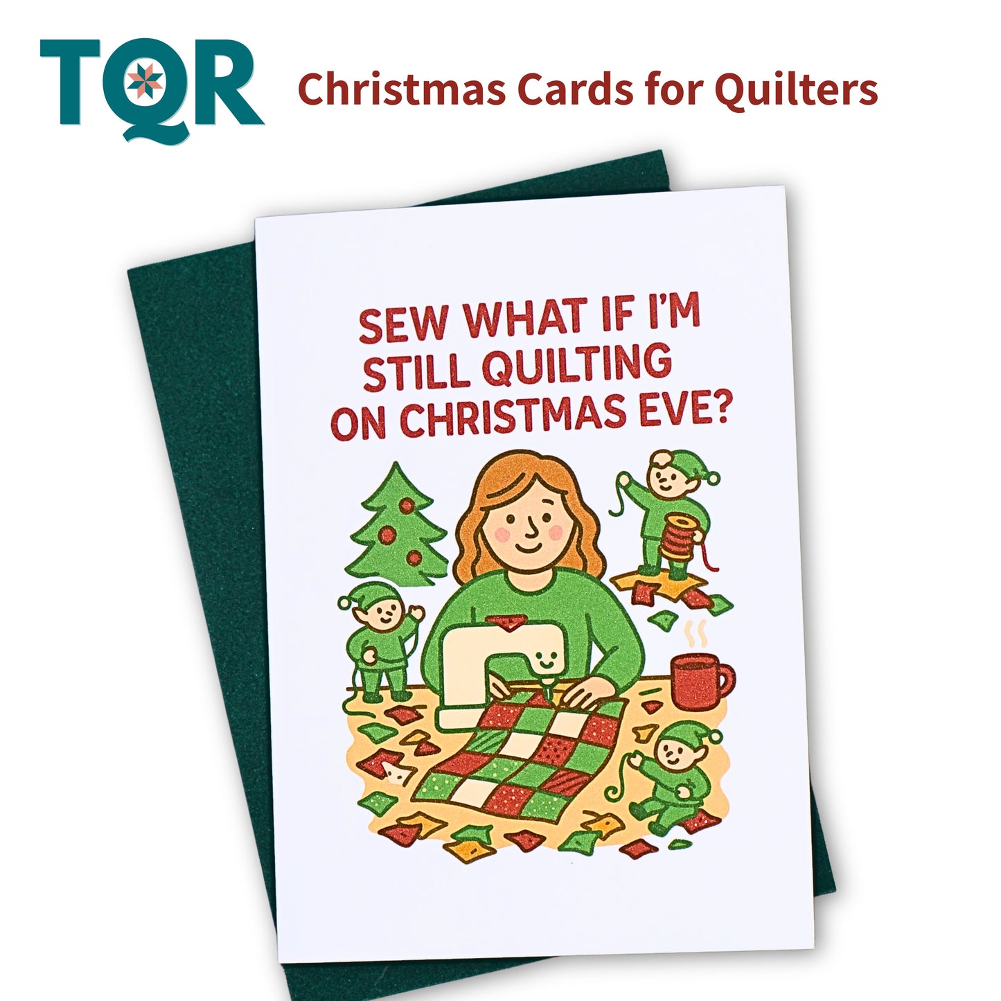 Sew What If I’m Still Quilting on Christmas Eve – Funny Quilting Holiday Card
