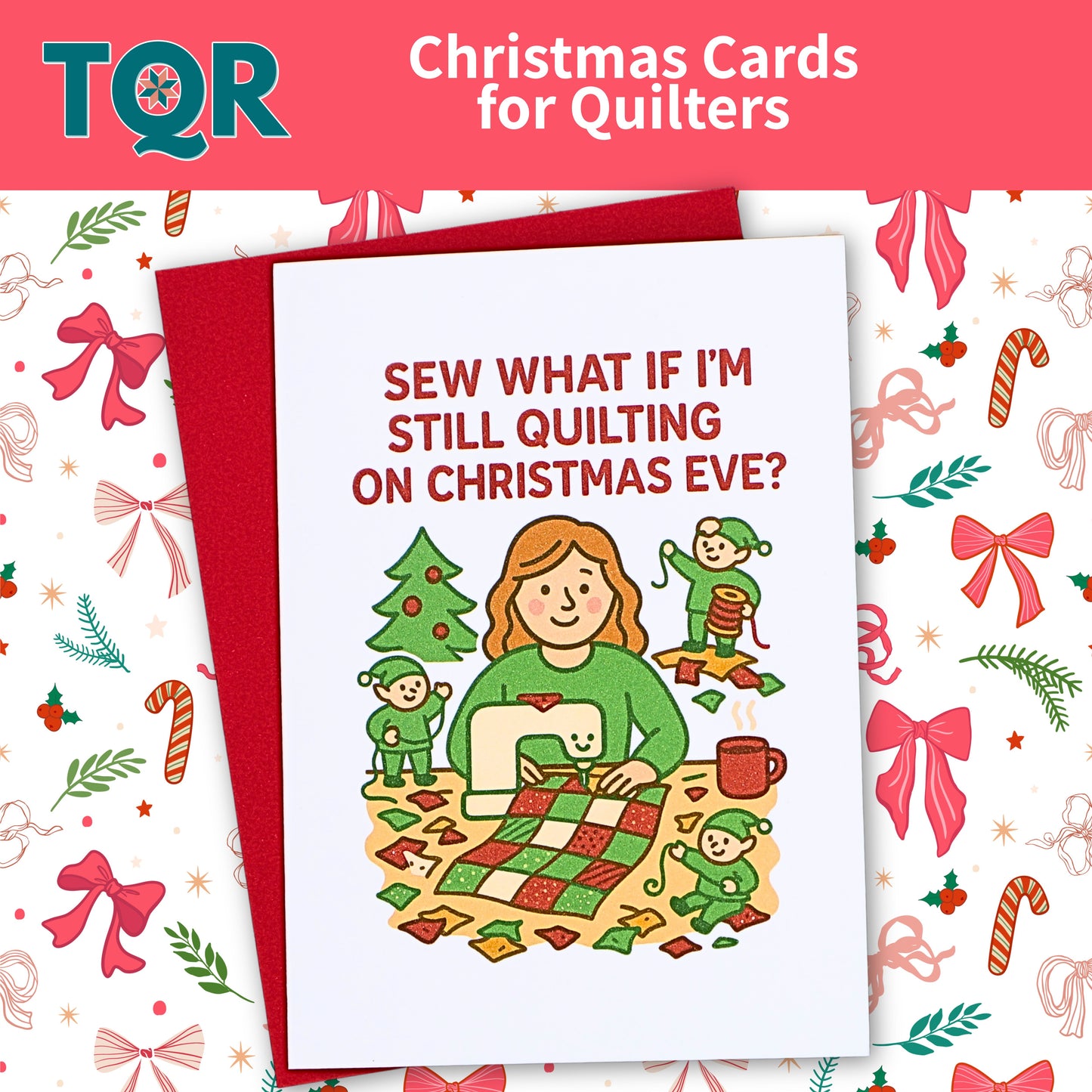 Sew What If I’m Still Quilting on Christmas Eve – Funny Quilting Holiday Card