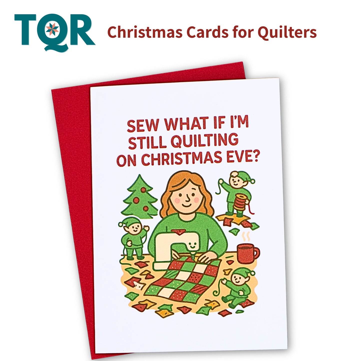 Sew What If I’m Still Quilting on Christmas Eve – Funny Quilting Holiday Card