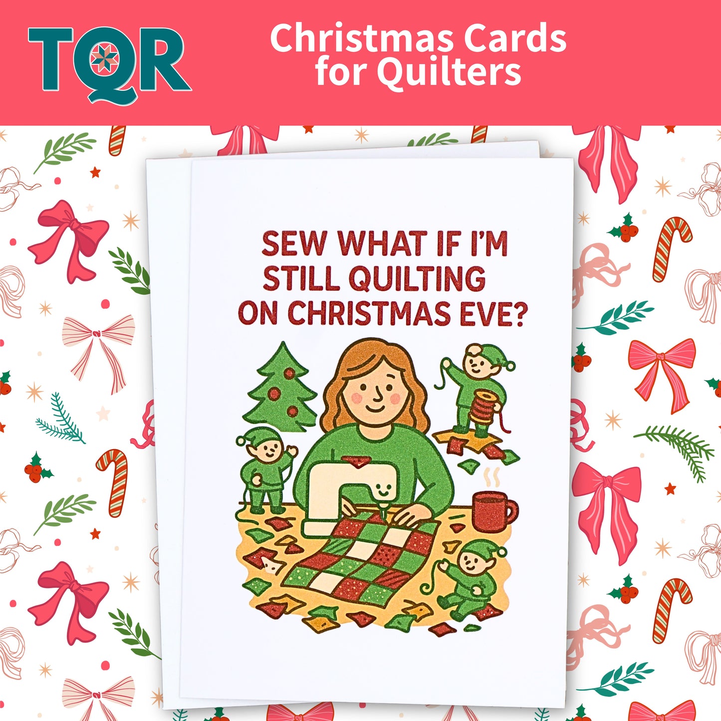Sew What If I’m Still Quilting on Christmas Eve – Funny Quilting Holiday Card