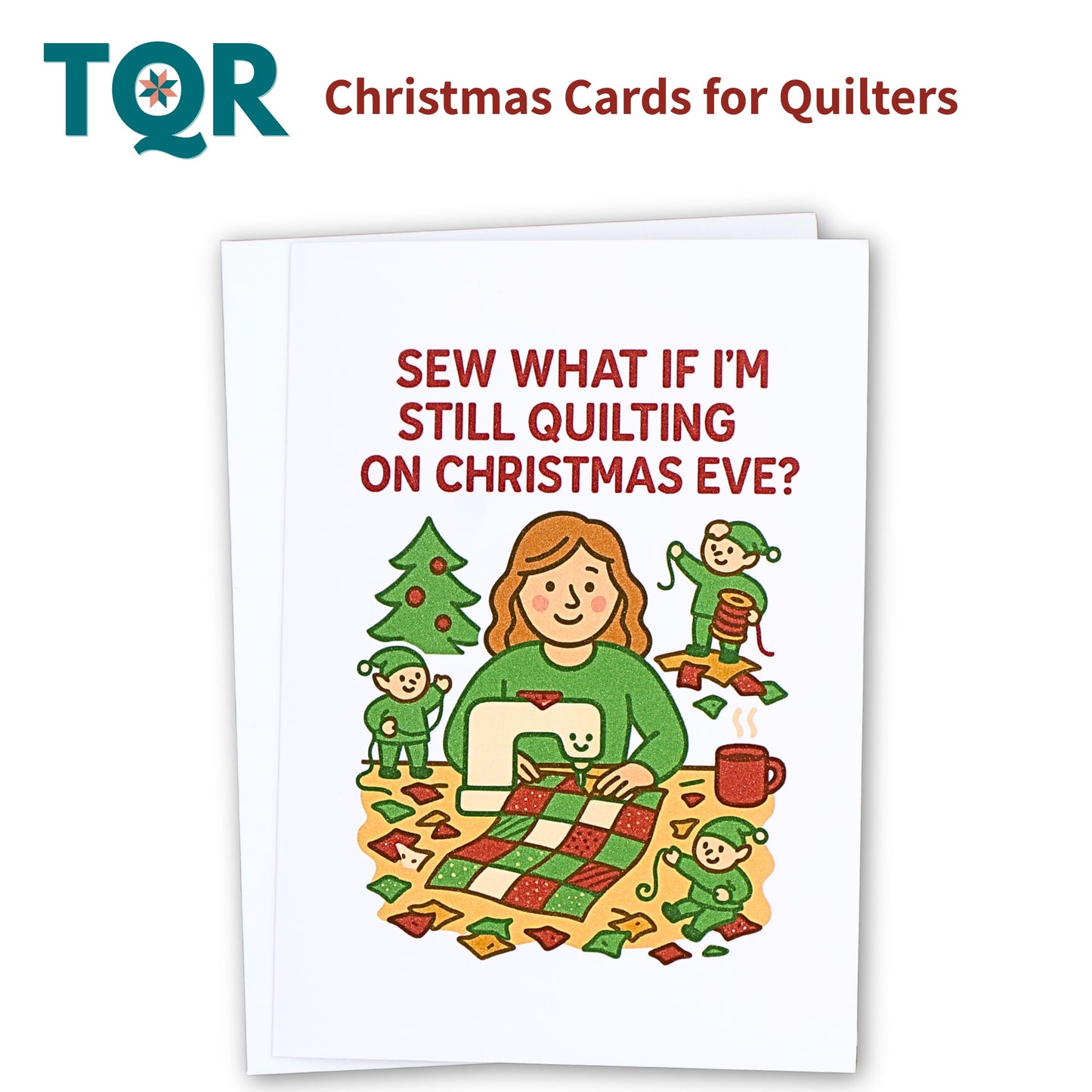 Sew What If I’m Still Quilting on Christmas Eve – Funny Quilting Holiday Card