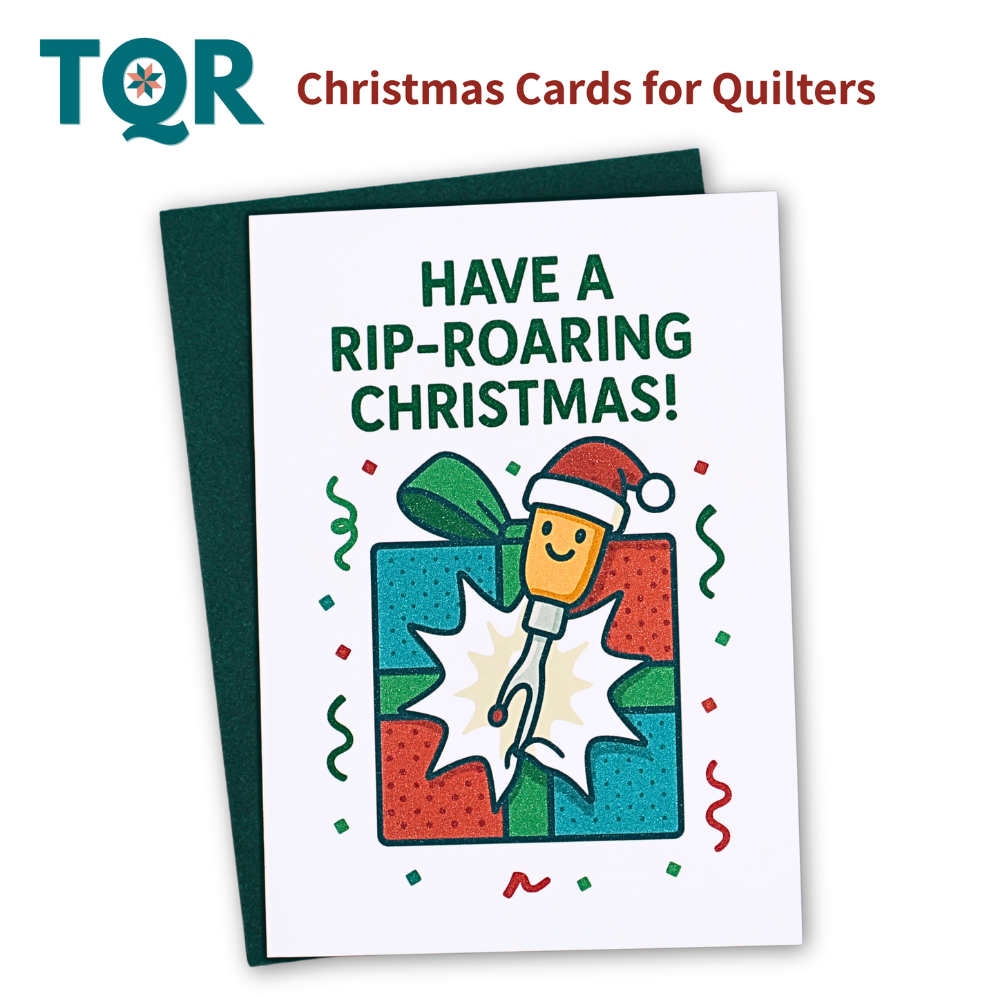 Have a Rip-Roaring Christmas – Funny Quilting Christmas Card for Quilters