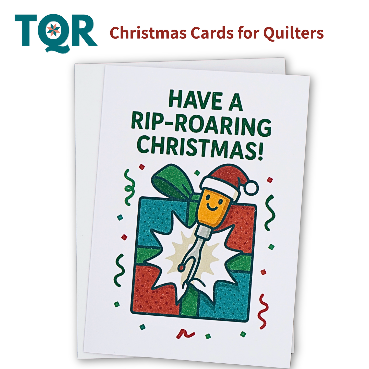 Have a Rip-Roaring Christmas – Funny Quilting Christmas Card for Quilters