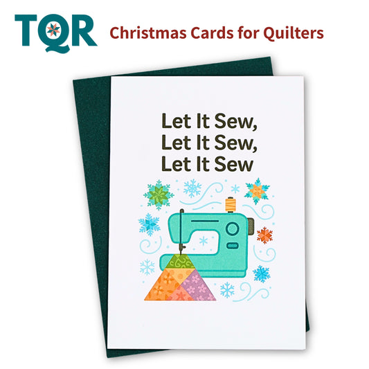 Let It Sew, Let It Sew, Let It Sew – Quilting Christmas Card for Quilters