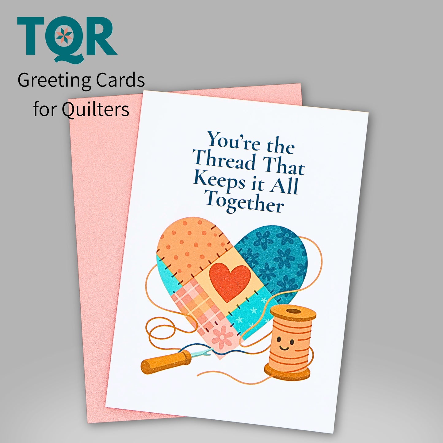 You’re the Thread That Keeps It All Together – Quilting Thank You Card for Quilters and Sewing Friends