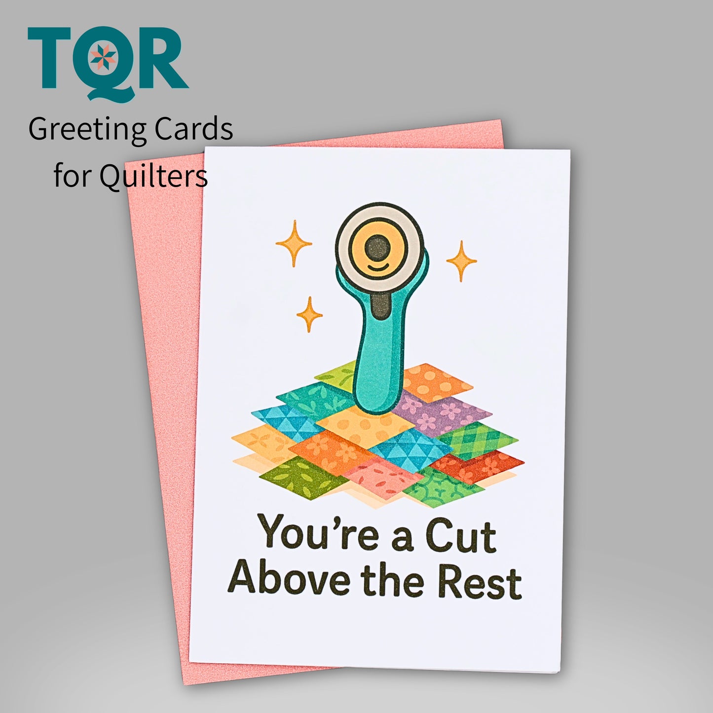 You’re a Cut Above the Rest – Quilting Thank You Card for Quilters and Sewists