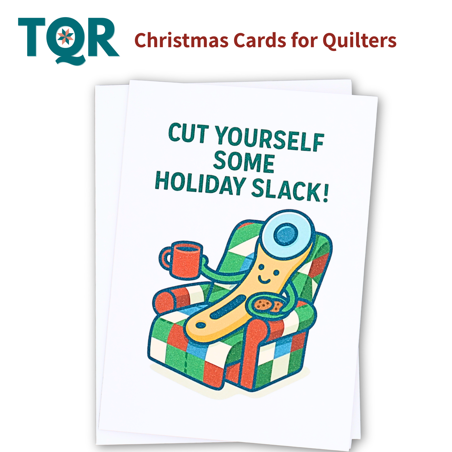 Cut Yourself Some Holiday Slack – Funny Quilting Christmas Card for Quilters