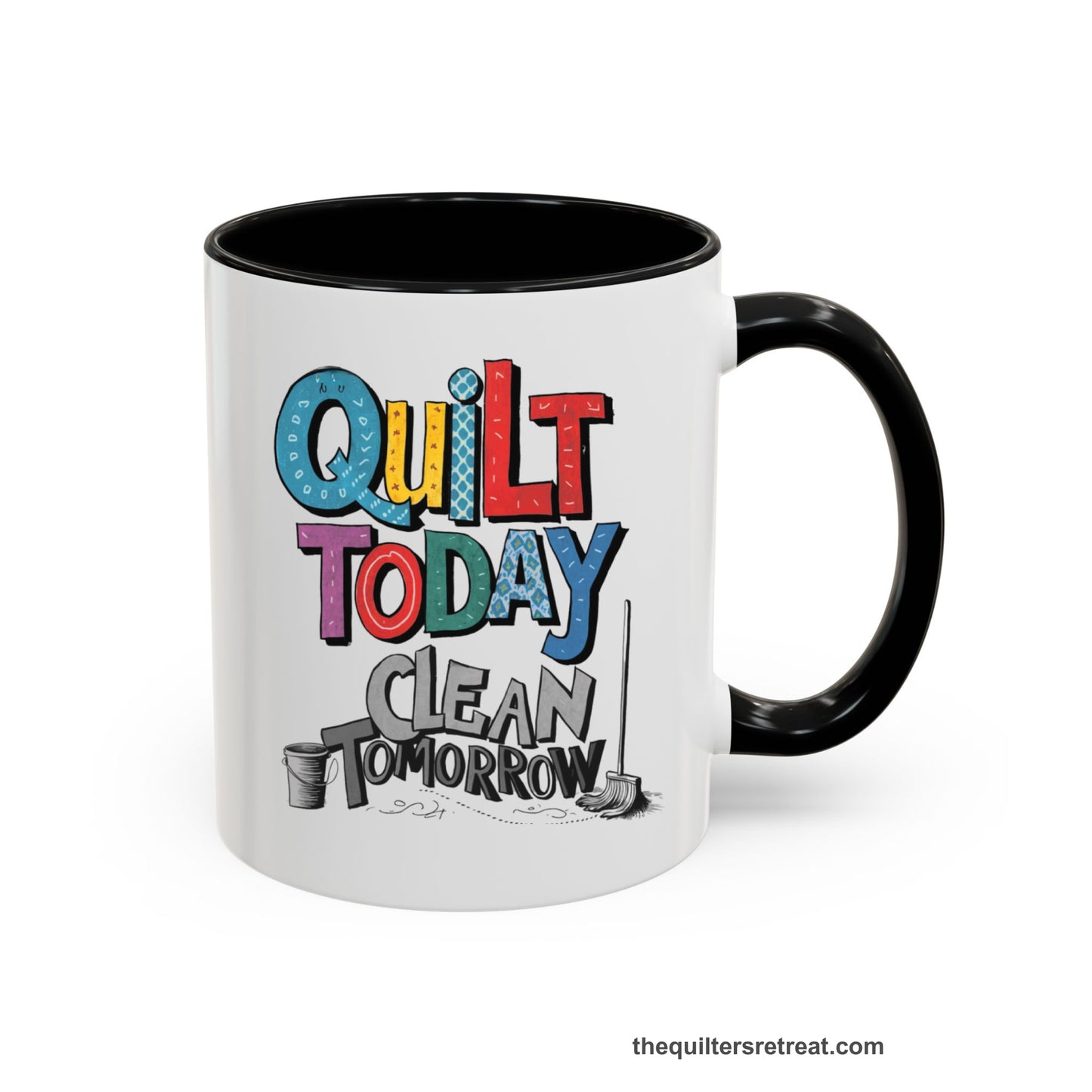 A Black Self-Fulfilled Accent Mug with a playful "Quilt Today Clean Tomorrow" text with colorful patterns and cleaning tools illustration