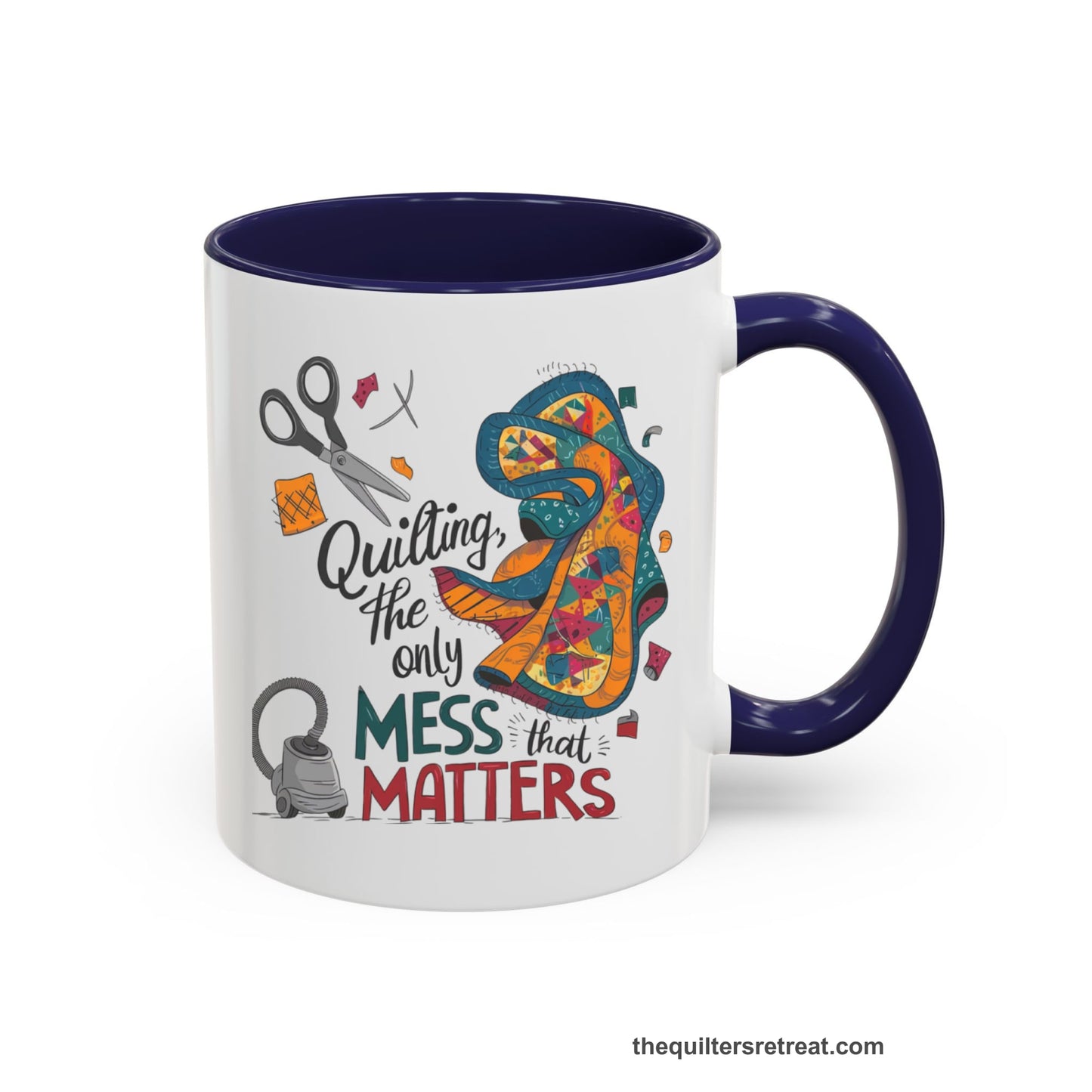 A Navy Self-Fulfilled Accent Mug with a quilting tools and patchwork pieces with bold "Quilting, the only mess that matters" text