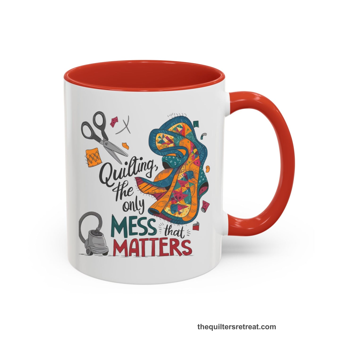 A Red Self-Fulfilled Accent Mug with a quilting tools and patchwork pieces with bold "Quilting, the only mess that matters" text