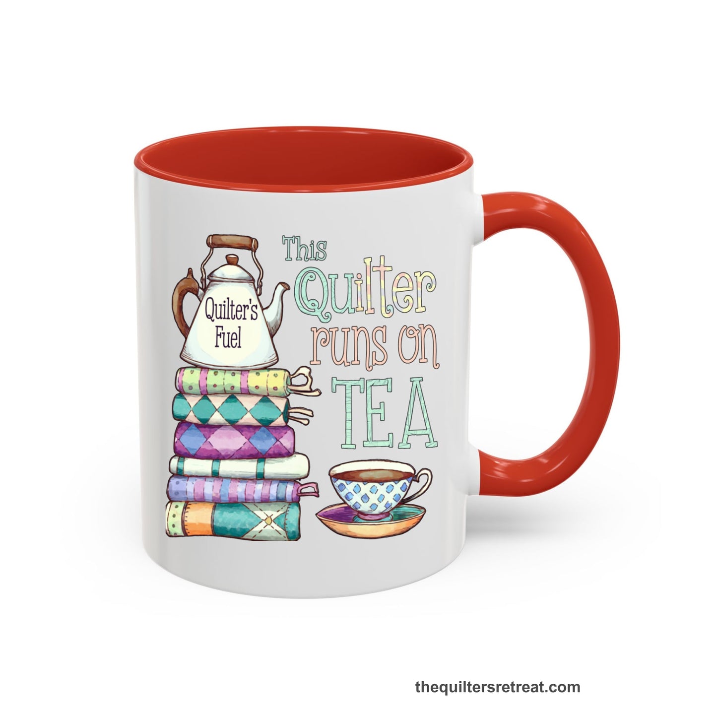 A Red Self-Fulfilled Ceramic Accent Mug with a stack of colorful quilts with teapot and cup, whimsical "This Quilter Runs on Tea" text