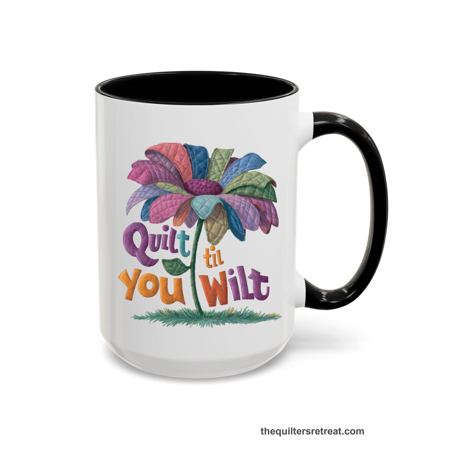 A Black Self-Fulfilled Accent Mug with a whimsical quilted flower with bold "Quilt til You Wilt" text