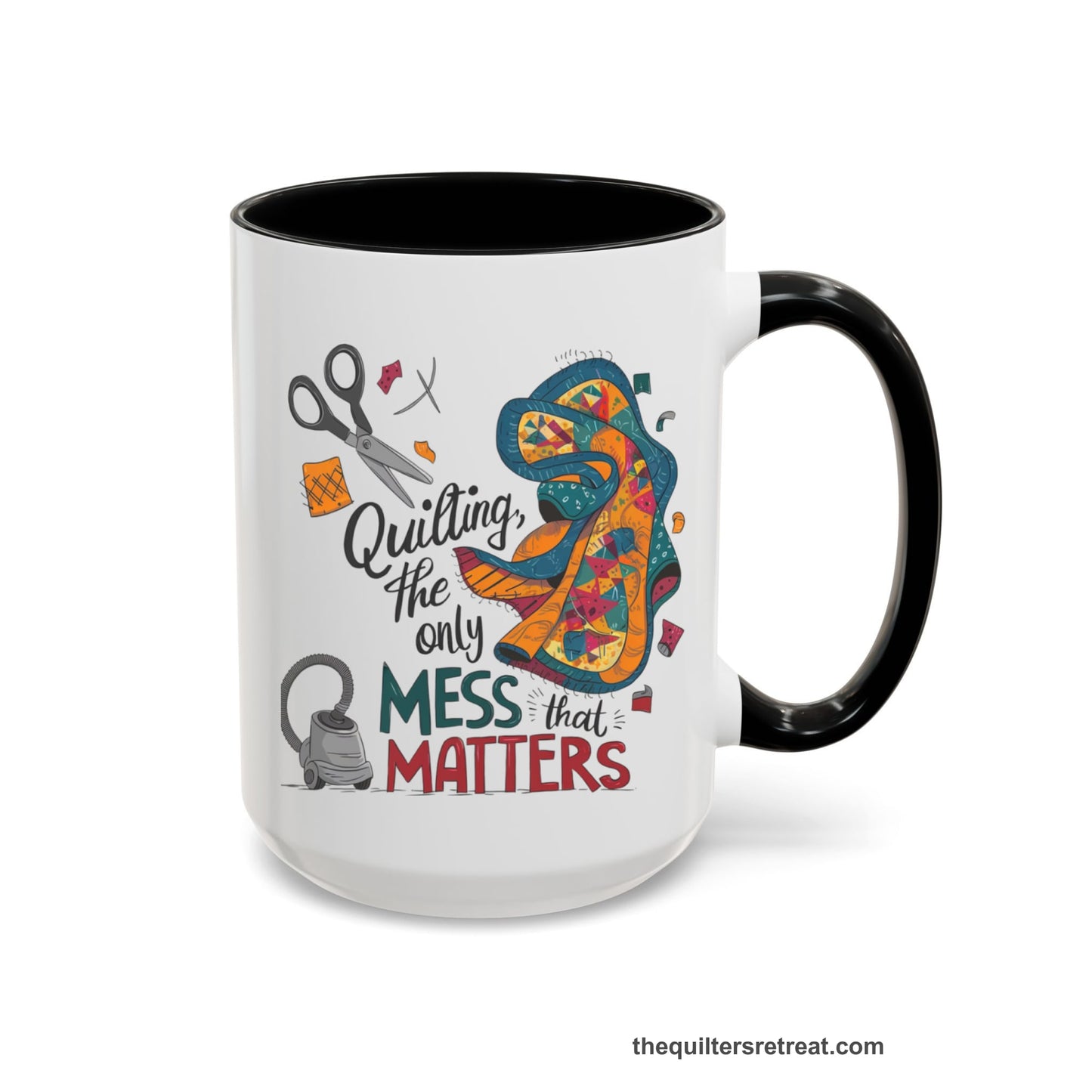 A Black Self-Fulfilled Accent Mug with a quilting tools and patchwork pieces with bold "Quilting, the only mess that matters" text