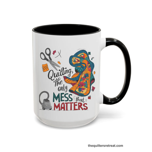 A Black Self-Fulfilled Accent Mug with a quilting tools and patchwork pieces with bold "Quilting, the only mess that matters" text