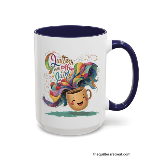 A Self-Fulfilled Accent Mug with a quirky "Quilters Turn Coffee into Quilts" text with vibrant swirling patterns