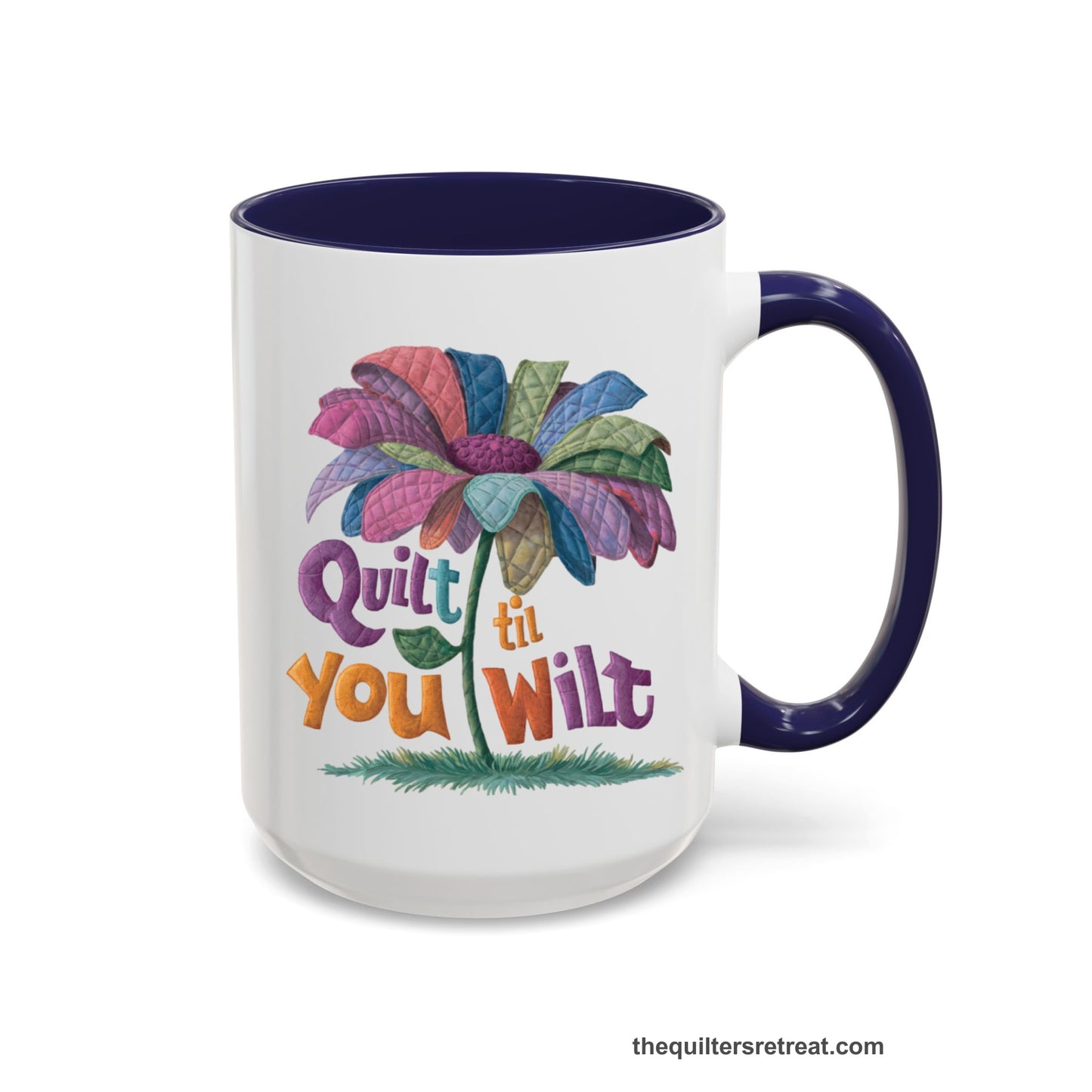 A Navy Self-Fulfilled Accent Mug with a whimsical quilted flower with bold "Quilt til You Wilt" text