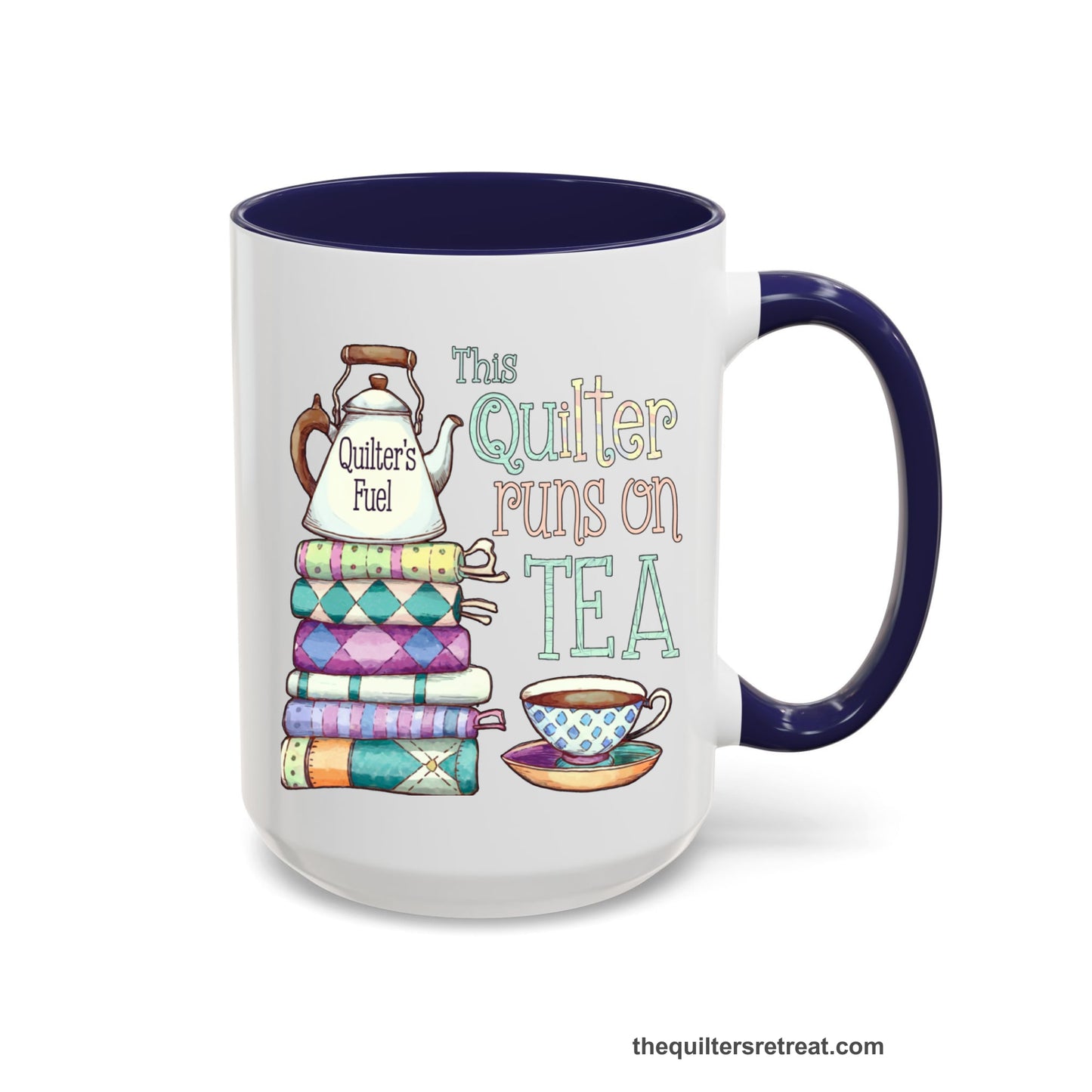 A Navy Self-Fulfilled Ceramic Accent Mug with a stack of colorful quilts with teapot and cup, whimsical "This Quilter Runs on Tea" text