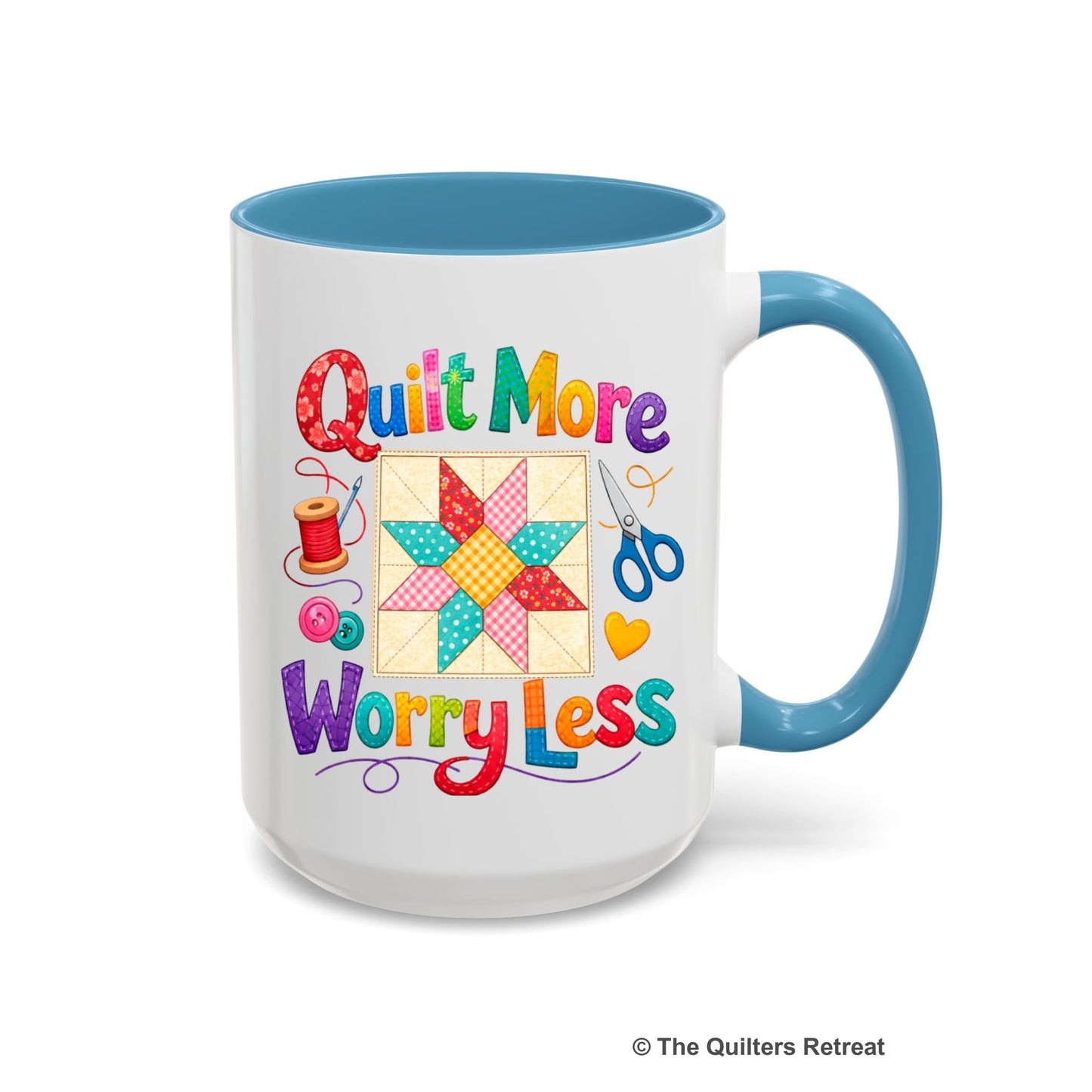 A Light Blue Self-Fulfilled Ceramic Accent Mug with a Colorful patchwork star and sewing tools, cheerful "Quilt More Worry Less" text.