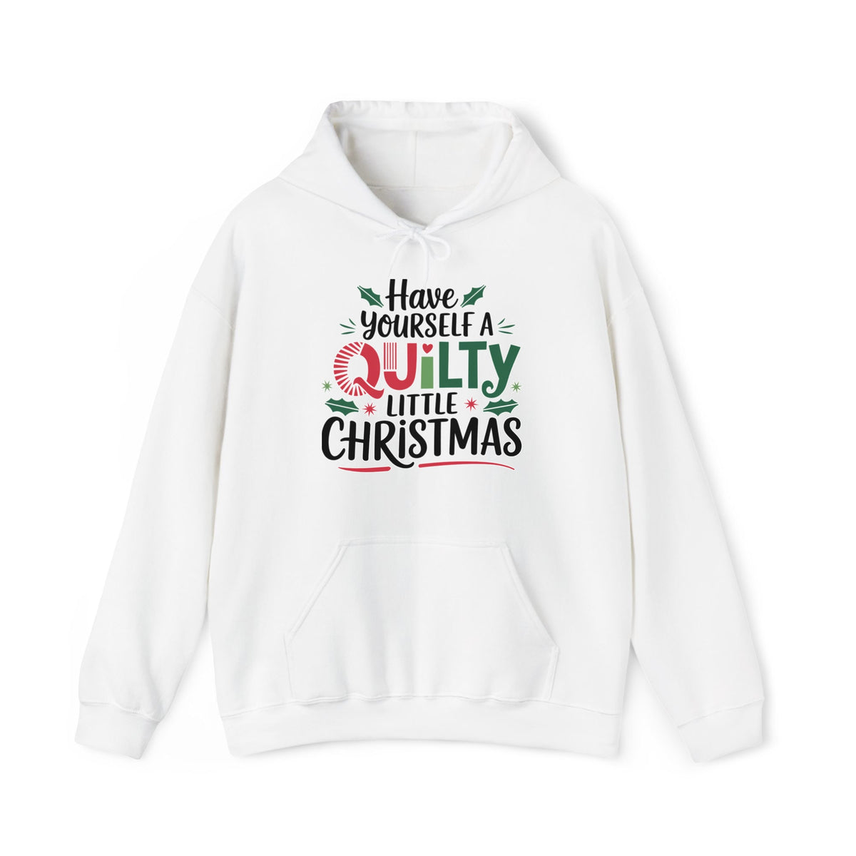 A White Hoodie with a festive "Have Yourself a Quilty Little Christmas" text with holly and quilt patterns