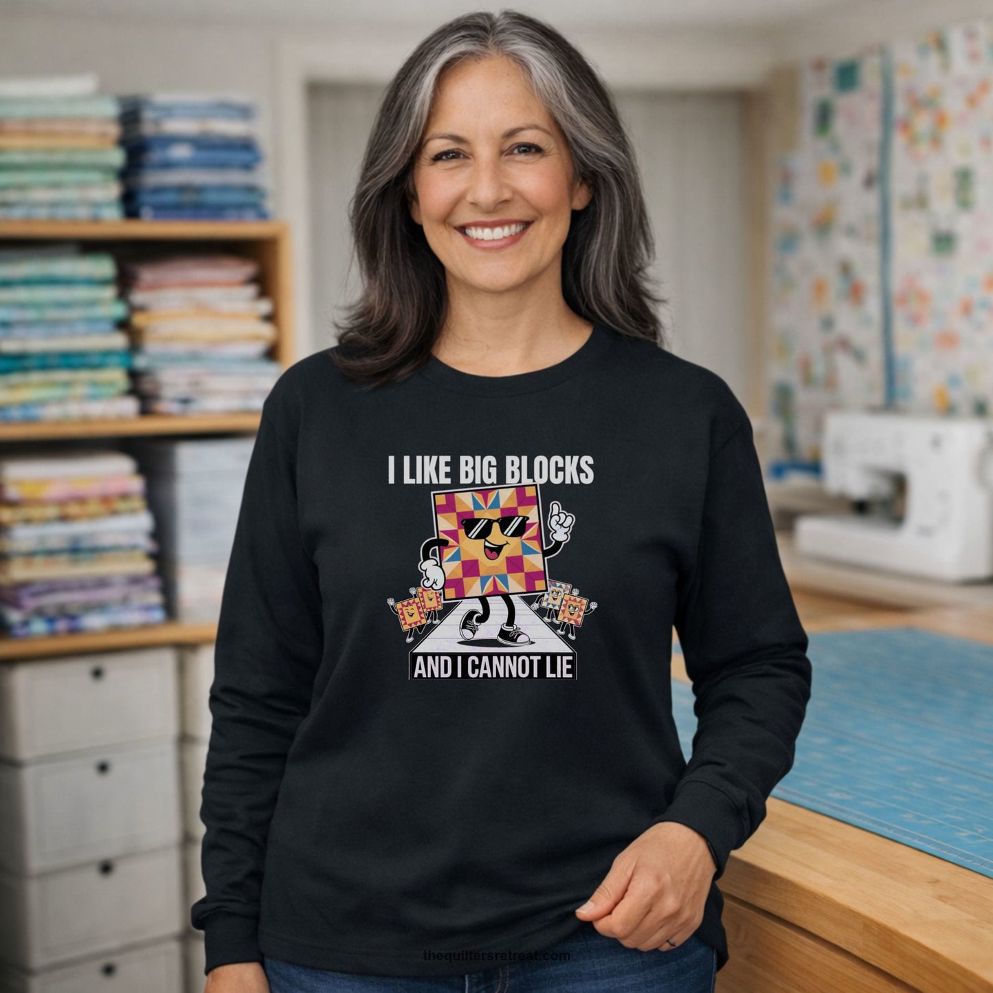 A Long Sleeve T-Shirt with a funny dancing quilt block characters with bold "And I Cannot Lie" text