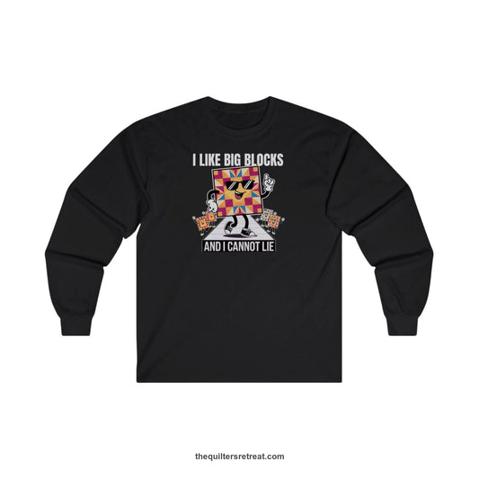 A Long Sleeve T-Shirt with a funny dancing quilt block characters with bold "And I Cannot Lie" text