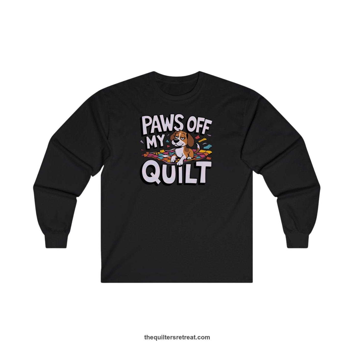 A Black Long Sleeve T-Shirt with a adorable dog on quilt with "Paws Off My Quilt" playful text