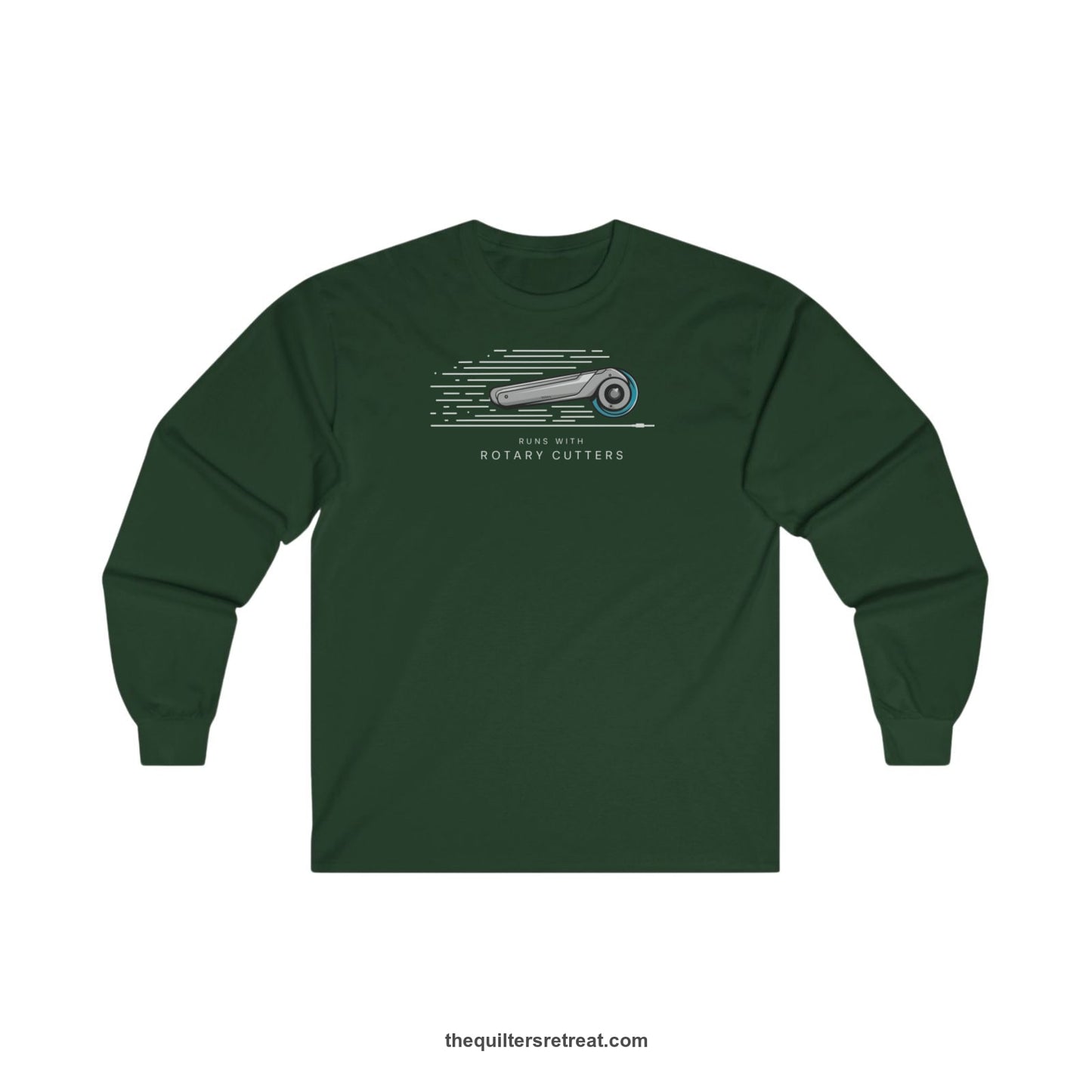 A Forest Green Long Sleeve T-Shirt with a rotary cutter illustration with dynamic lines and bold "Runs with Rotary Cutters" text