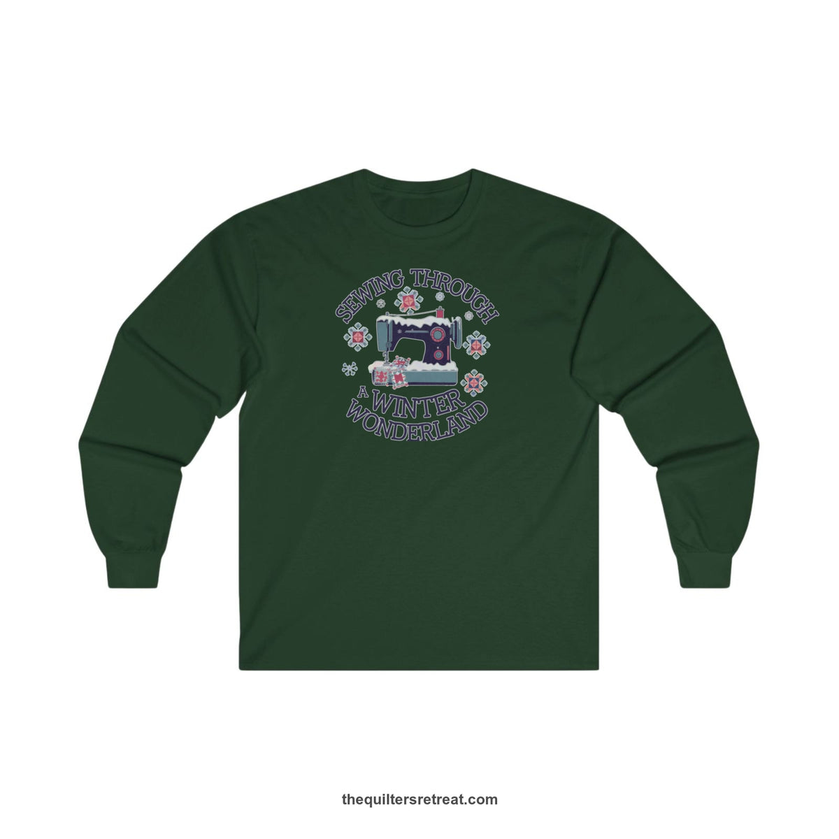 Quilter Gift: A Forest Green Long Sleeve T-Shirt with sewing machine covered in snow with festive quilting elements and 'Sewing Through a Winter Wonderland' text