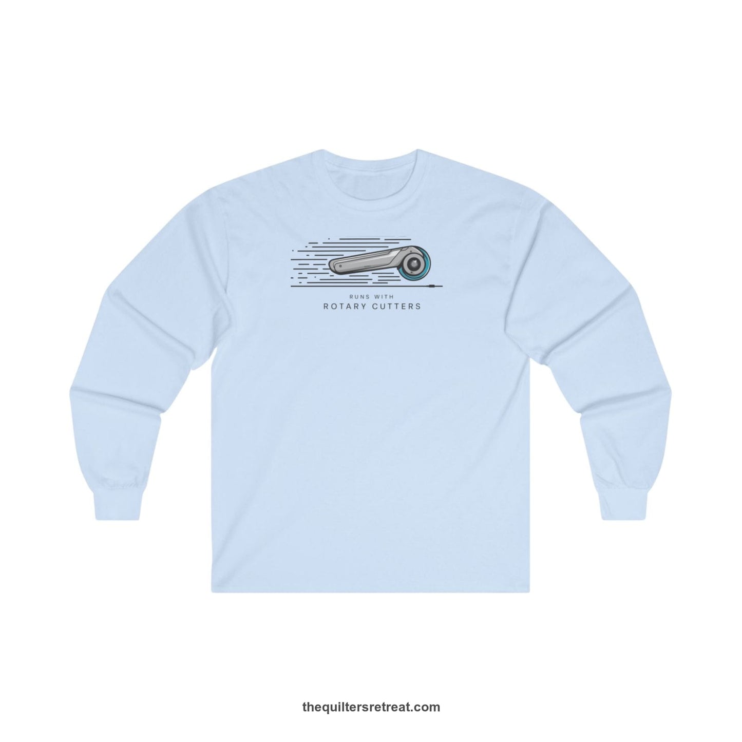 A Long Sleeve T-Shirt with a rotary cutter illustration with dynamic lines and bold "Runs with Rotary Cutters" text