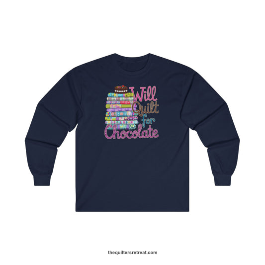 A Long Sleeve T-Shirt with a stack of colorful quilts topped with cake, whimsical "Will Quilt for Chocolate" text
