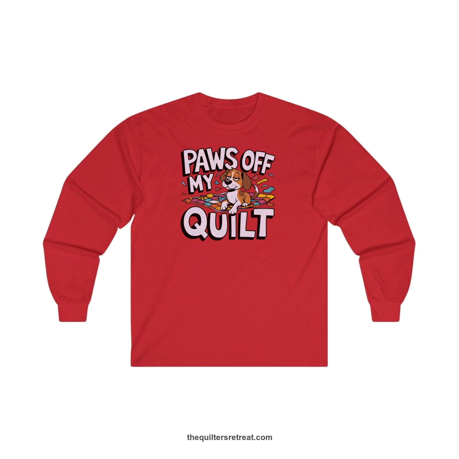 A Red Long Sleeve T-Shirt with a adorable dog on quilt with "Paws Off My Quilt" playful text