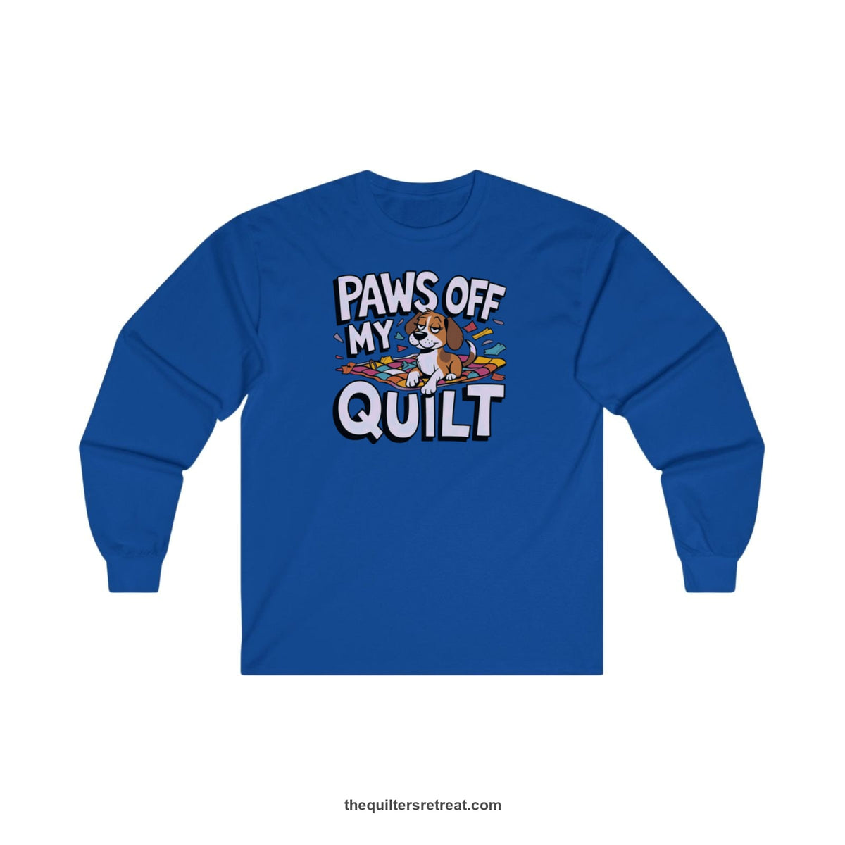 A Long Sleeve T-Shirt with a adorable dog on quilt with "Paws Off My Quilt" playful text