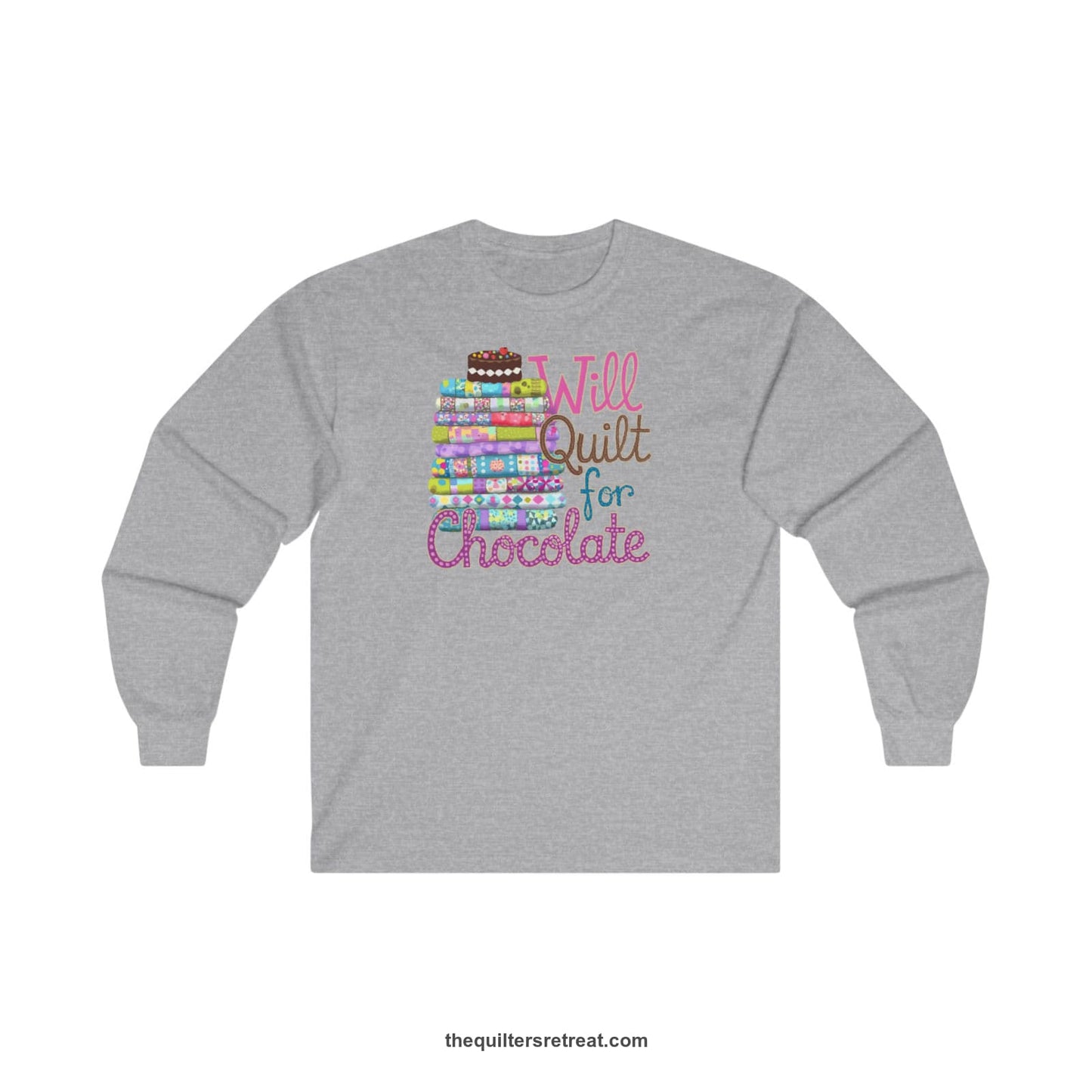 A Sport Grey Long Sleeve T-Shirt with a stack of colorful quilts topped with cake, whimsical "Will Quilt for Chocolate" text