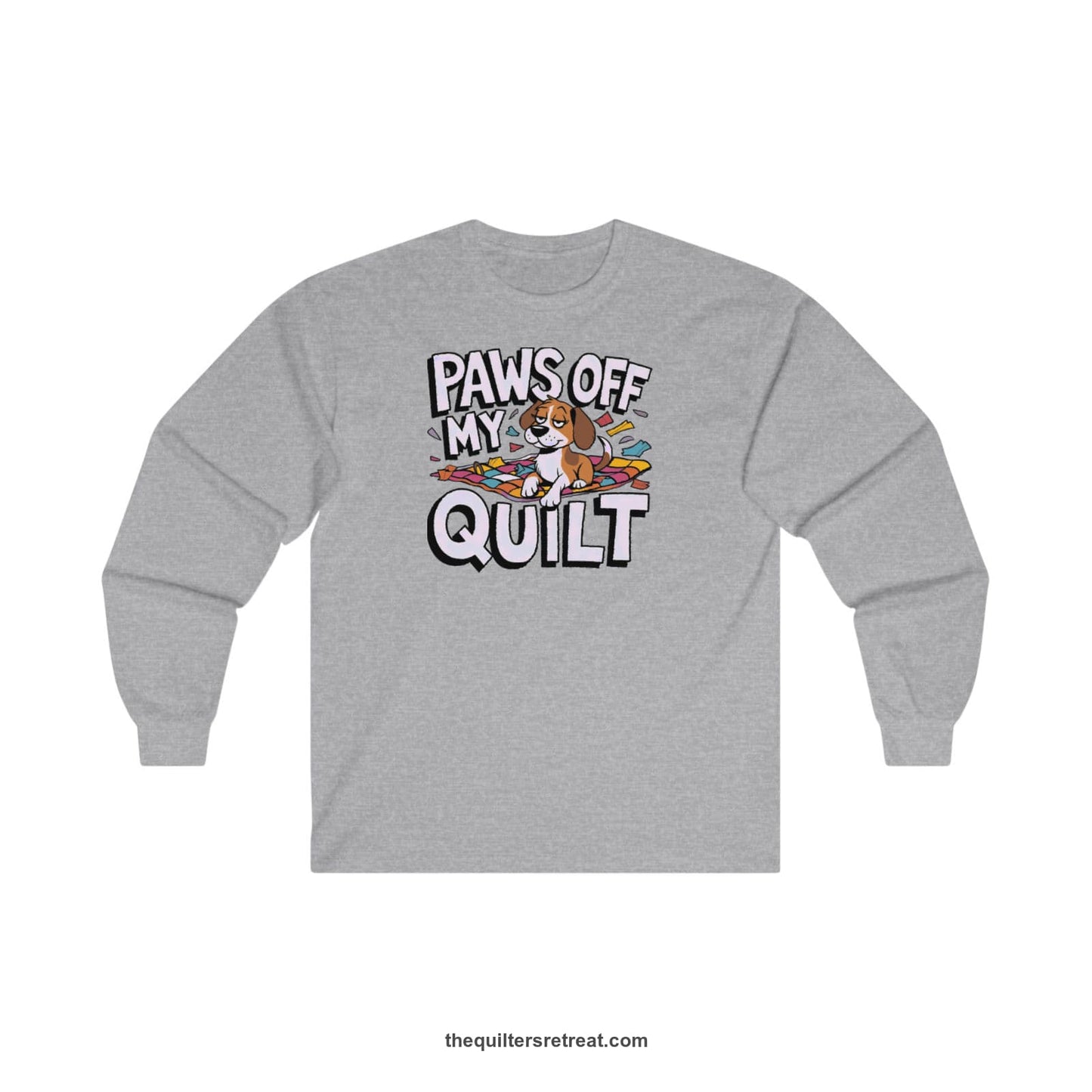 A Sport Grey Long Sleeve T-Shirt with a adorable dog on quilt with "Paws Off My Quilt" playful text