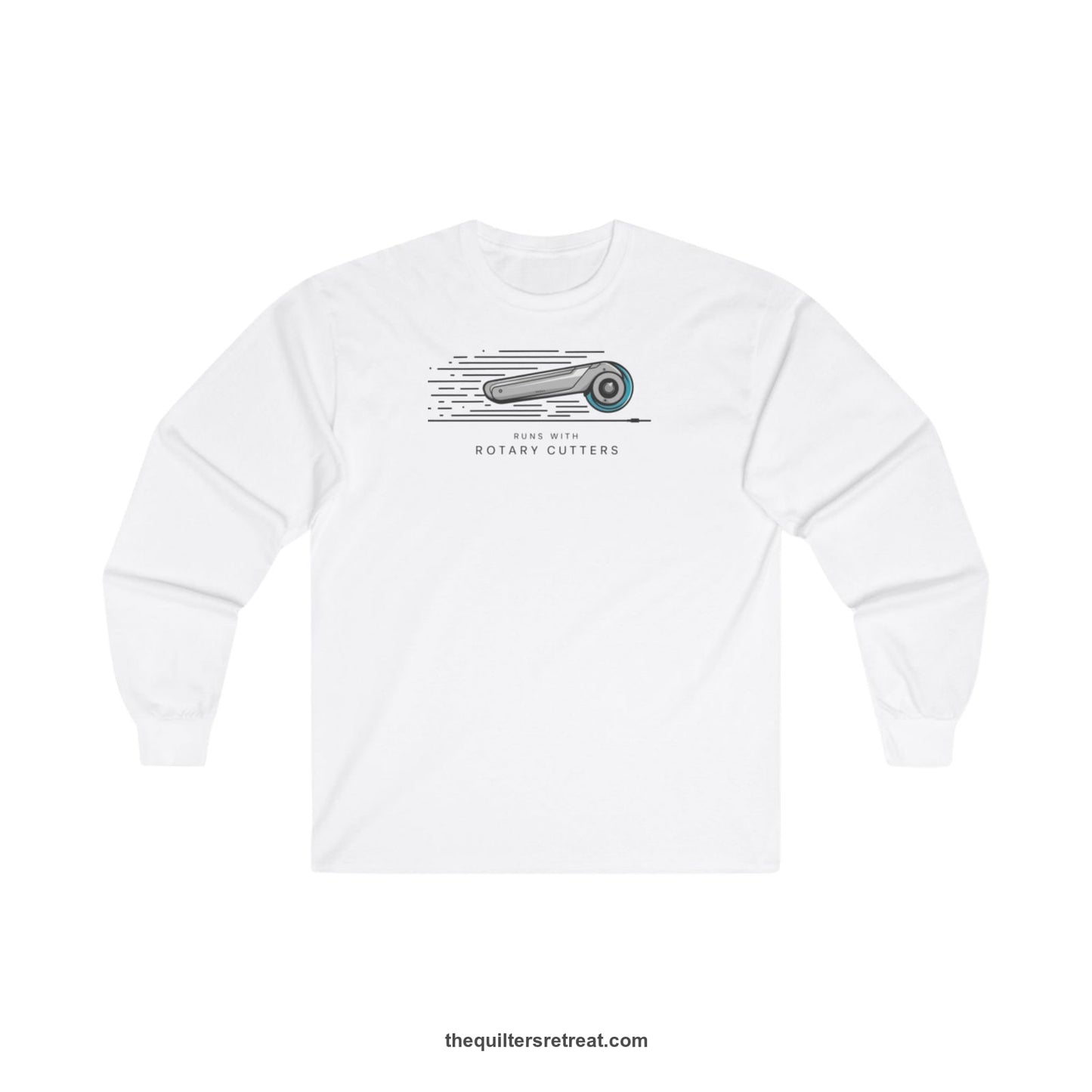 A White Long Sleeve T-Shirt with a rotary cutter illustration with dynamic lines and bold "Runs with Rotary Cutters" text