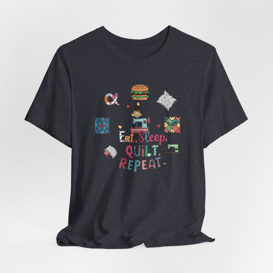 A Heather Navy funny quilting T-Shirt with the phrase Eat, Sleep, Quilt, Repeat  showing the cycle of a quilter's day with eating, sleeping, and quilting