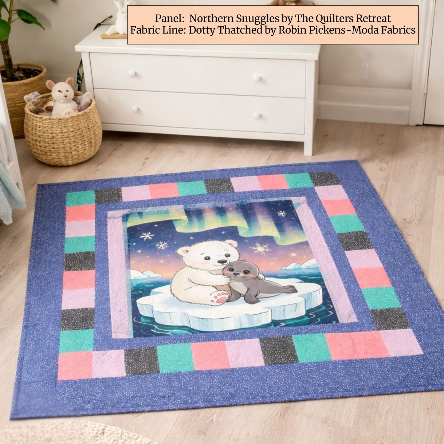 Northern Snuggles Baby Quilt Panel + Pattern